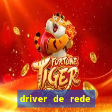 driver de rede windows 7 32 bits